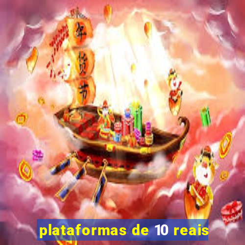 plataformas de 10 reais